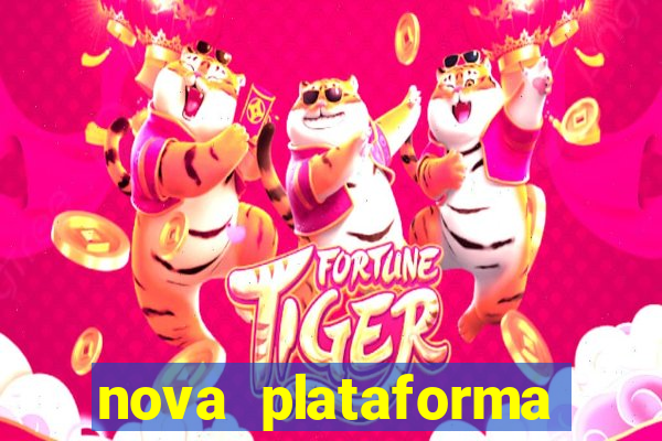 nova plataforma pagando muito